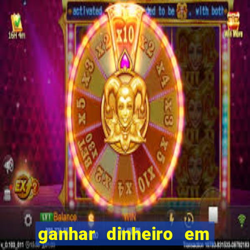 ganhar dinheiro em dolar jogando